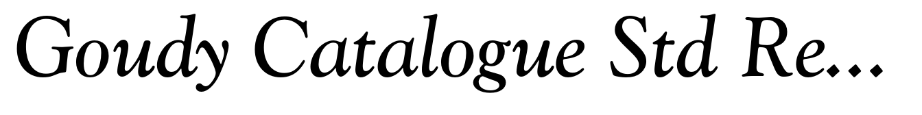 Goudy Catalogue Std Regular Italic